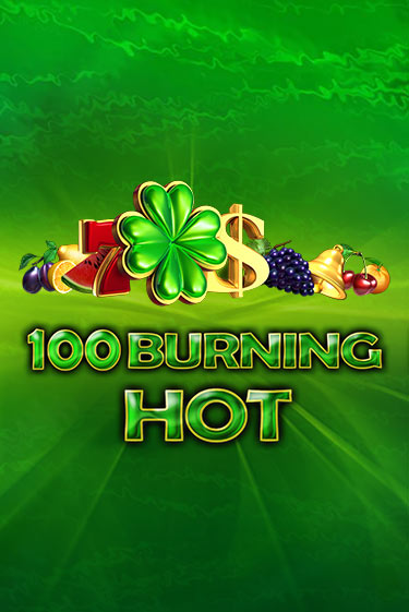 100 Burning Hot - играть онлайн | Азартмания - без регистрации