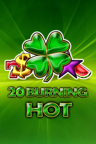 20 Burning Hot - играть онлайн | Азартмания - без регистрации