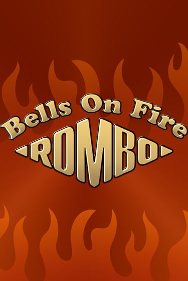 Bells on Fire Rombo - играть онлайн | Азартмания - без регистрации