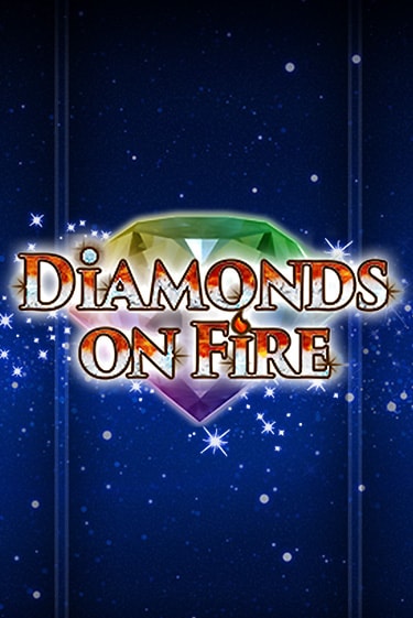 Diamonds on Fire - играть онлайн | Азартмания - без регистрации